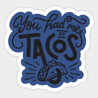 you had me at tacos1 Sticker